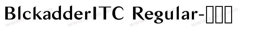 BlckadderITC Regular字体转换